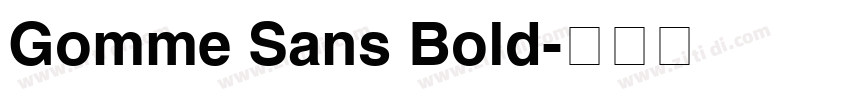 Gomme Sans Bold字体转换